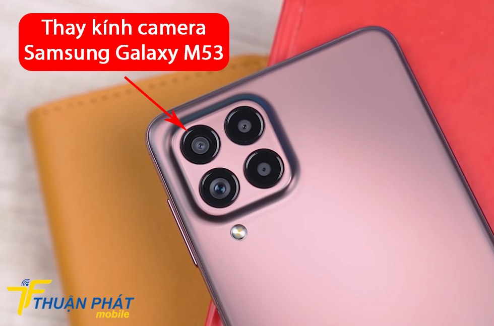 Thay kính camera Samsung Galaxy M53