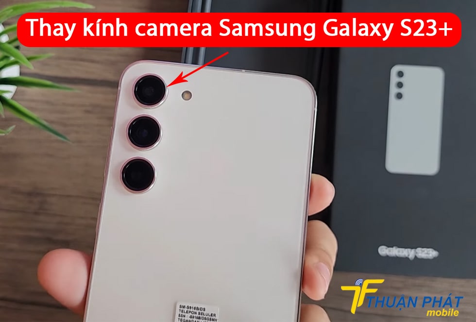 Thay kính camera Samsung Galaxy S23 Plus