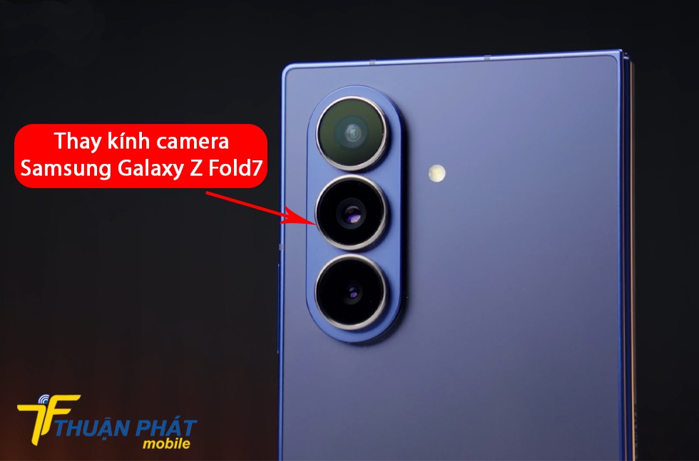 Thay kính camera Samsung Galaxy Z Fold7