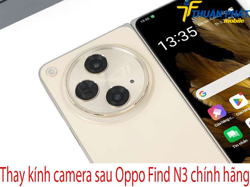 Thay kính camera sau Oppo Find N3 tại Thuận Phát Mobile