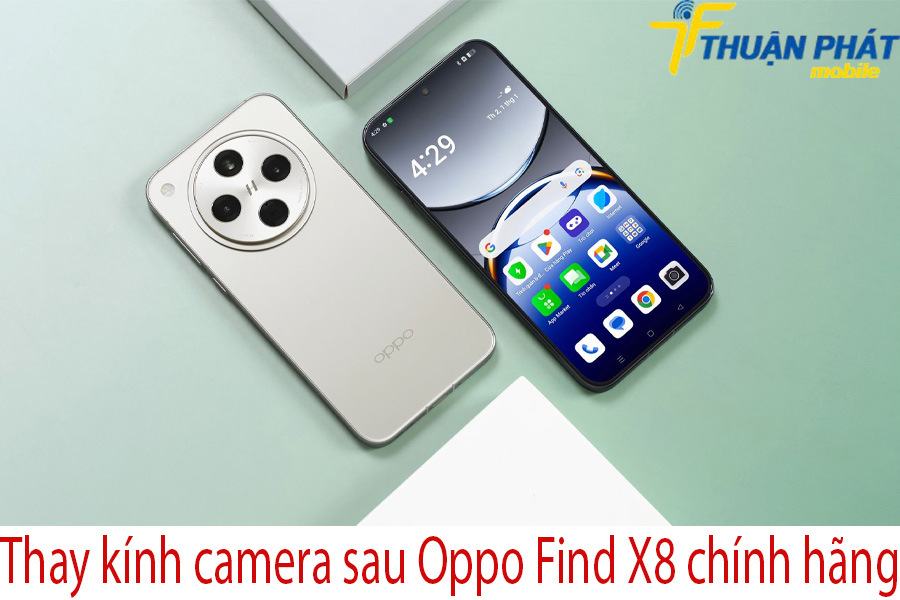 Thay kính camera sau Oppo FInd X8 chính hãng