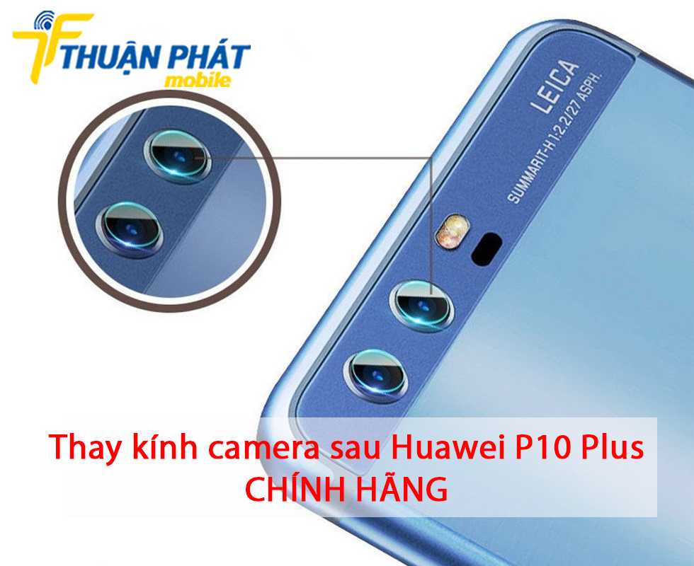 Thay kính camera sau Huawei P10 Plus chính hãng