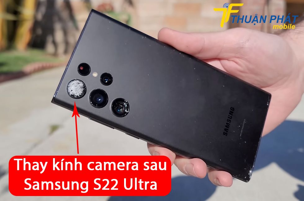 Thay kính camera sau Samsung S22 Ultra