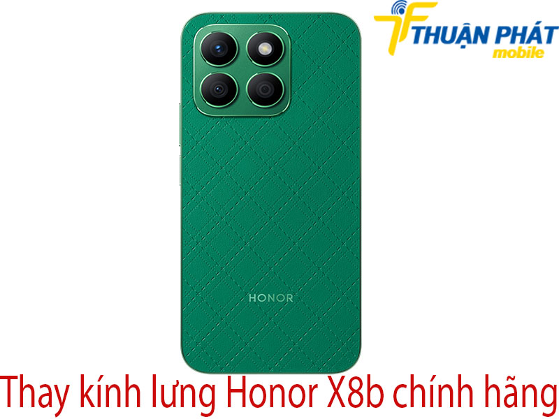 Thay kính lưng Honor X8b chính hãng tại Thuận Phát Mobile