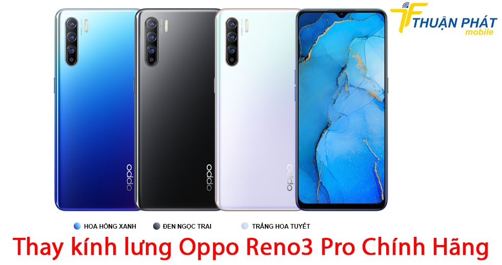 Thay kính lưng Oppo Reno3 Pro chính hãng