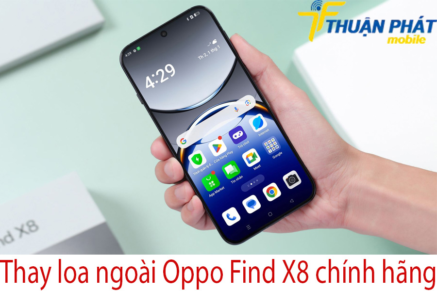 Thay loa ngoài Oppo Find X8 chính hãng 