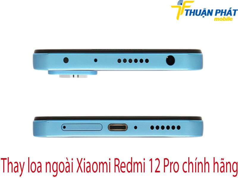 Thay loa ngoài Xiaomi Redmi 12 Pro tại Thuận Phát Mobile