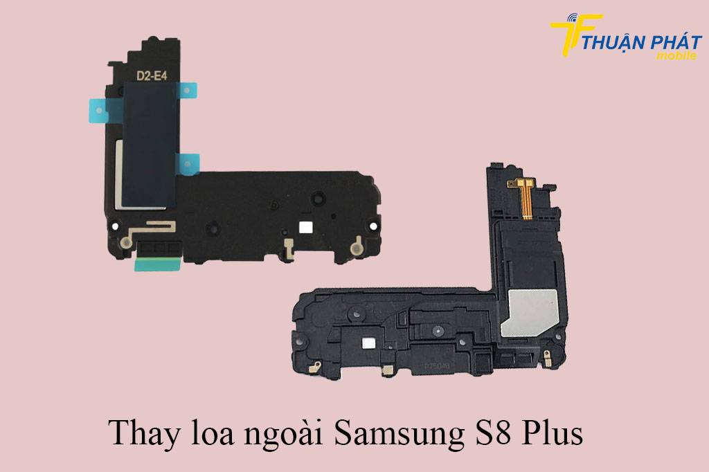 Thay loa ngoài Samsung S8 Plus chính hãng
