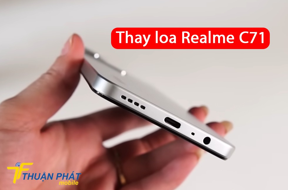 Thay loa Realme C71