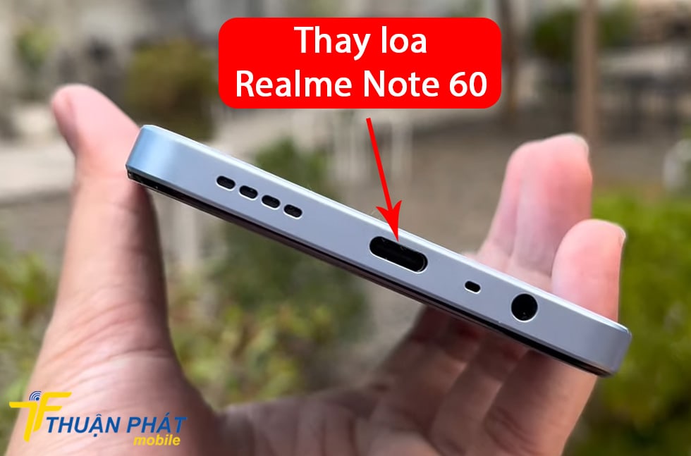 Thay loa Realme Note 60