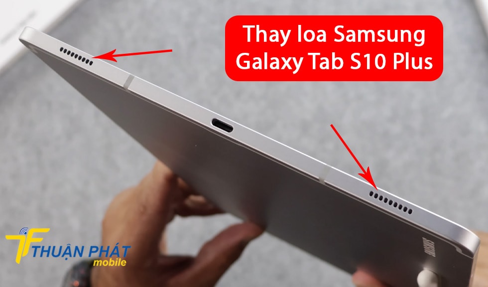 Thay loa Samsung Galaxy Tab S10 Plus