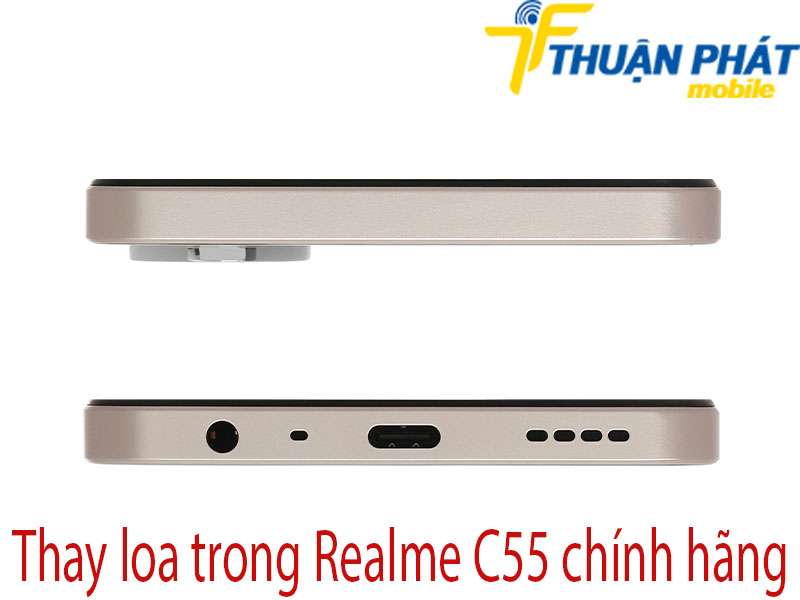 Thay loa trong Realme C55 tại Thuận Phát Mobile
