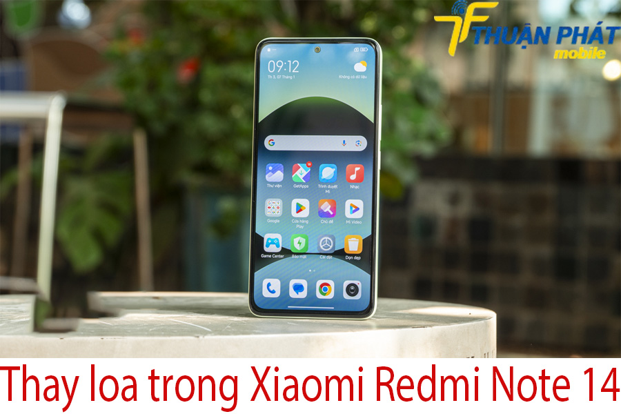 Thay loa trong Xiaomi Redmi Note 14 chính hãng