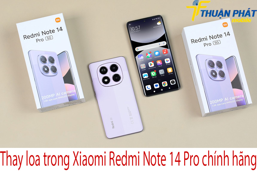 Thay loa trong Xiaomi Redmi Note 14 Pro chính hãng