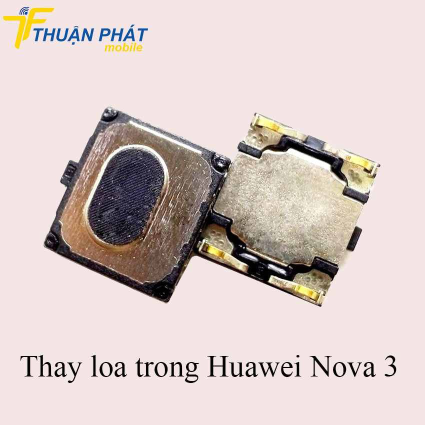 Thay loa trong Huawei Nova 3 chính hãng
