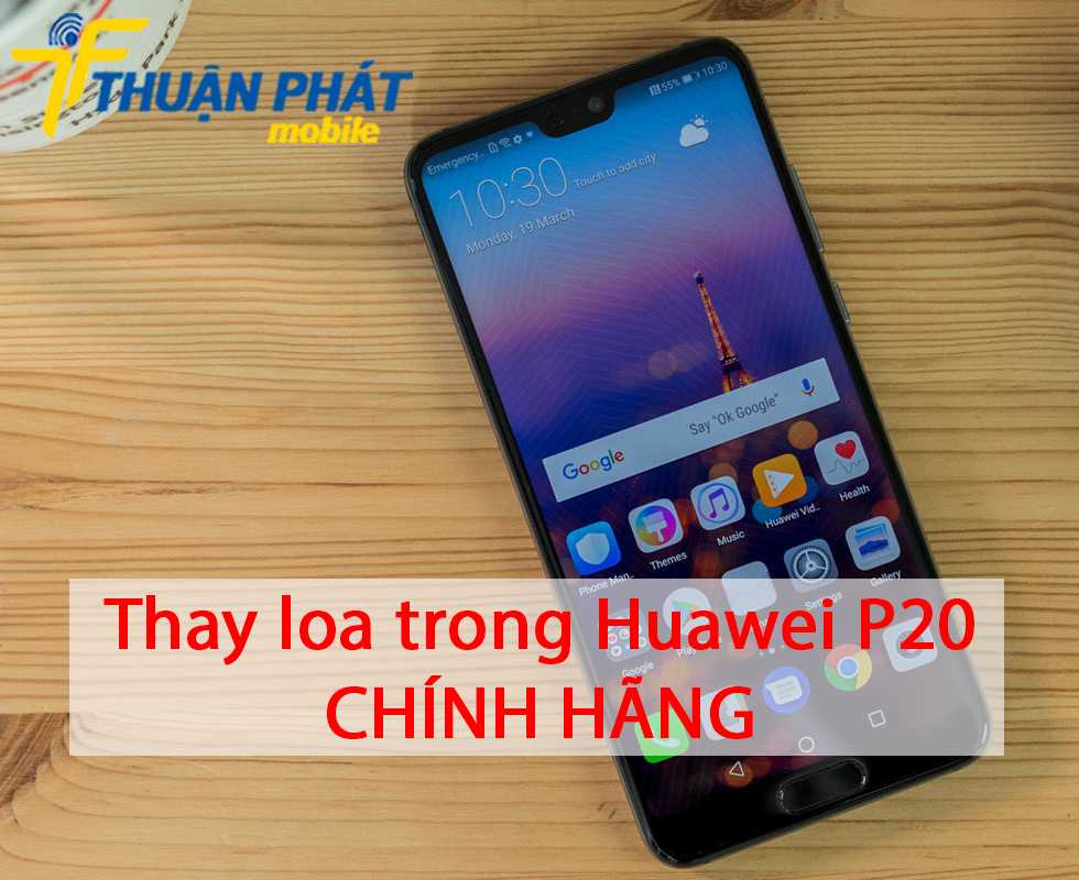 Thay loa trong Huawei P20 chính hãng
