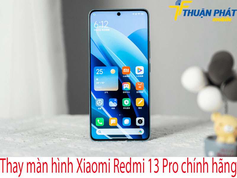 Thay màn hình Xiaomi Redmi 13 Pro tại Thuận Phát Mobile