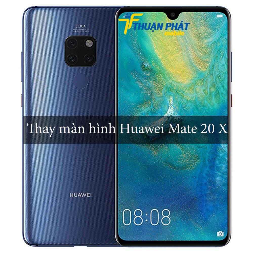 Thay màn hình Huawei Mate 20 X chính hãng tại Thuận Phát Mobile