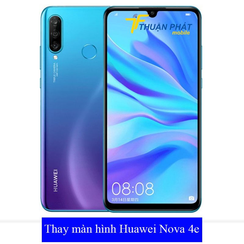 Thay màn hình Huawei Nova 4e chính hãng tại Thuận Phát Mobile
