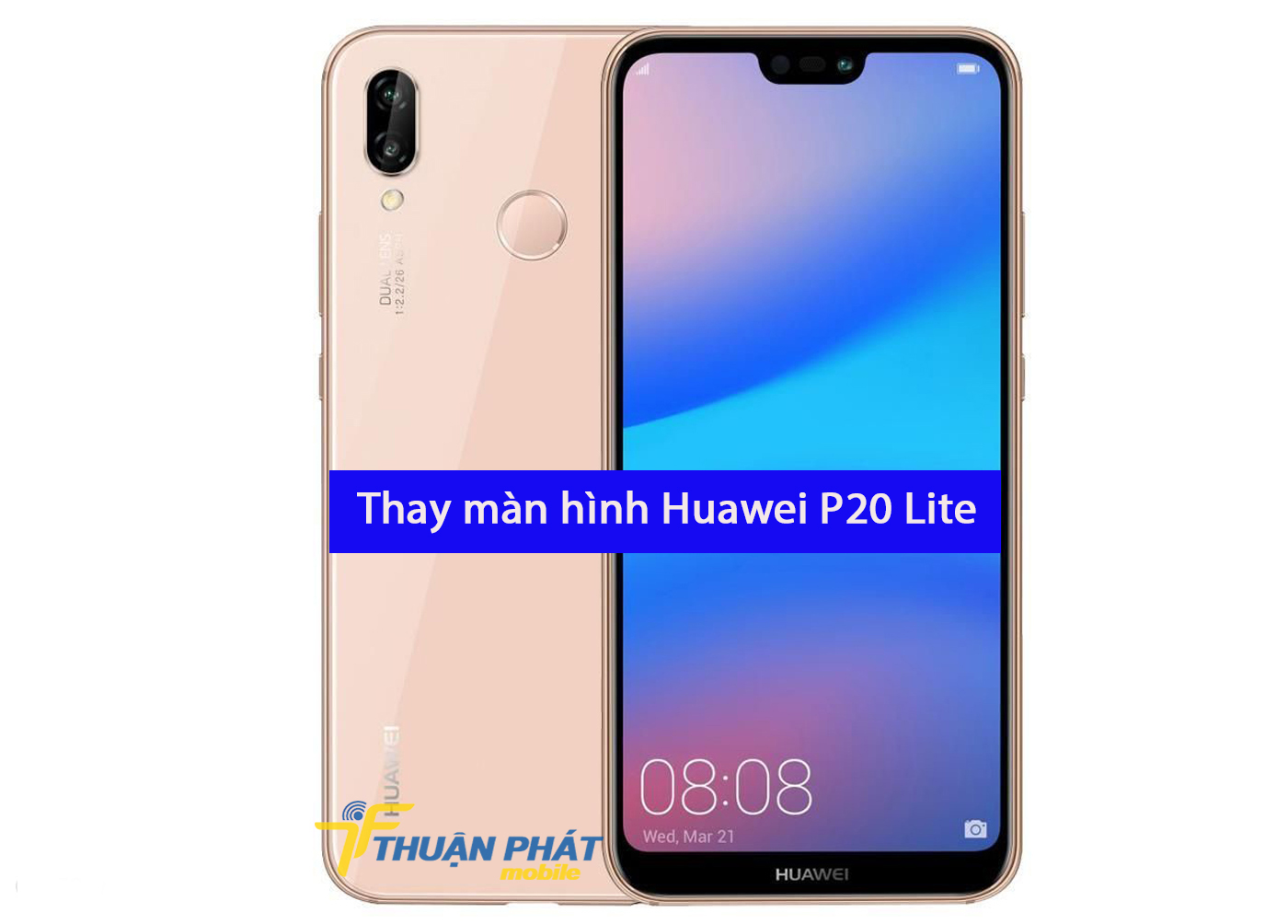 Thay màn hình Huawei P20 Lite chính hãng