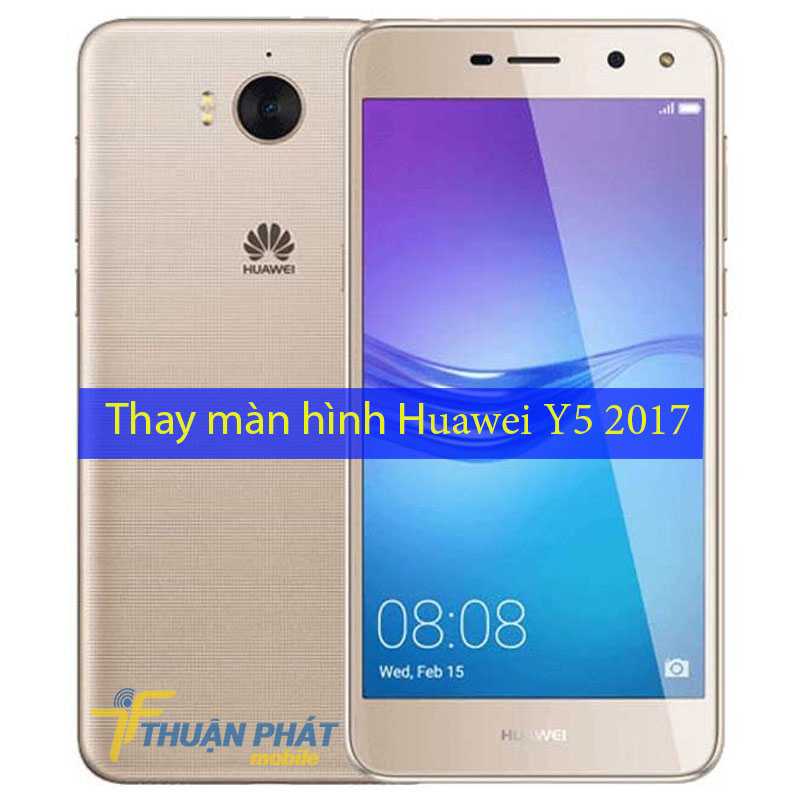 Thay màn hình Huawei Y5 2017 tại Thuận Phát Monbile