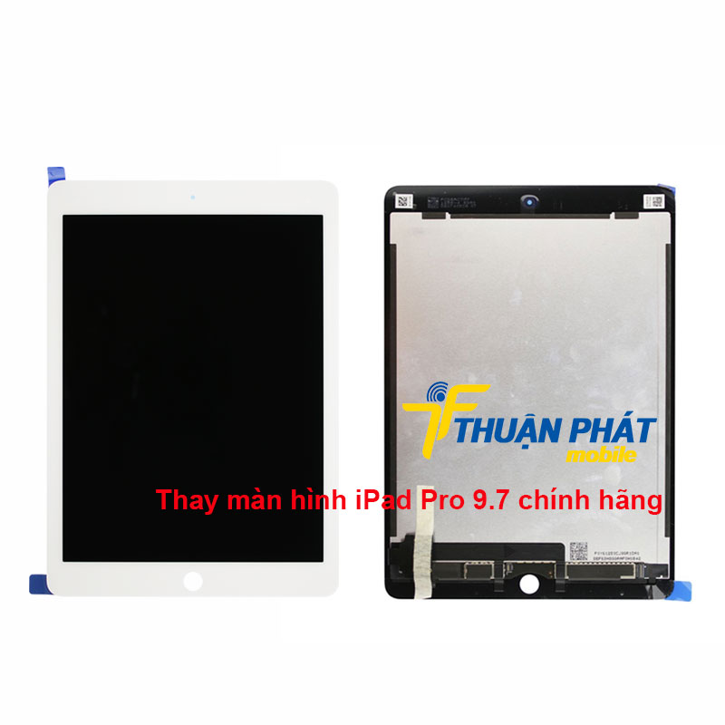 Thay màn hình iPad Pro 9.7 chính hãng tại Thuận Phát Mobile Thay màn hình iPad Pro 9.7 chính hãng tại Thuận Phát Mobile