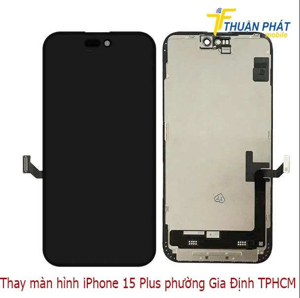 Thay màn hình iPhone 15 Plus phường Gia Định TPHCM