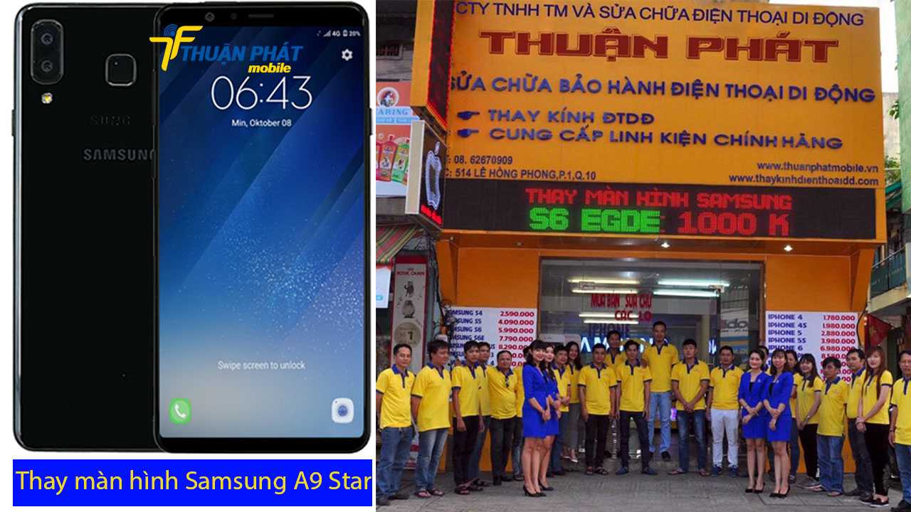 Thay màn hình Samsung A9 Star tại Thuận Phát Mobile