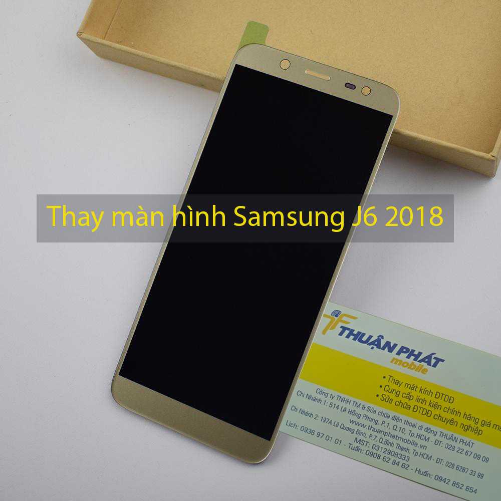 Thay màn hình Samsung J6 2018 tại Thuận Phát Mobile