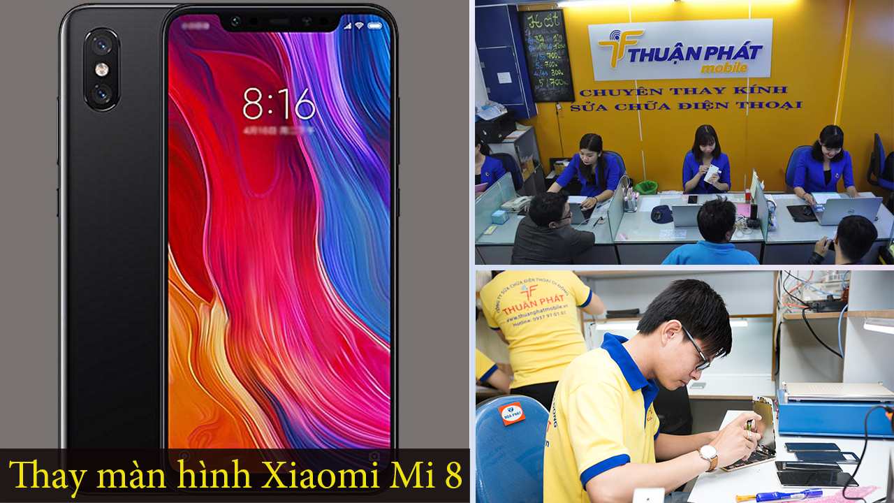 Thay màn hình Xiaomi Mi 8 tại Thuận Phát Mobile
