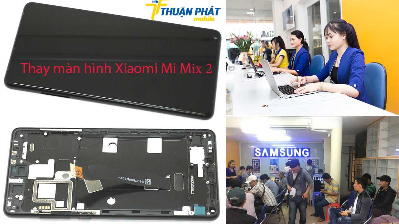 Thay màn hình Xiaomi Mi Mix 2 tại Thuận Phát Mobile