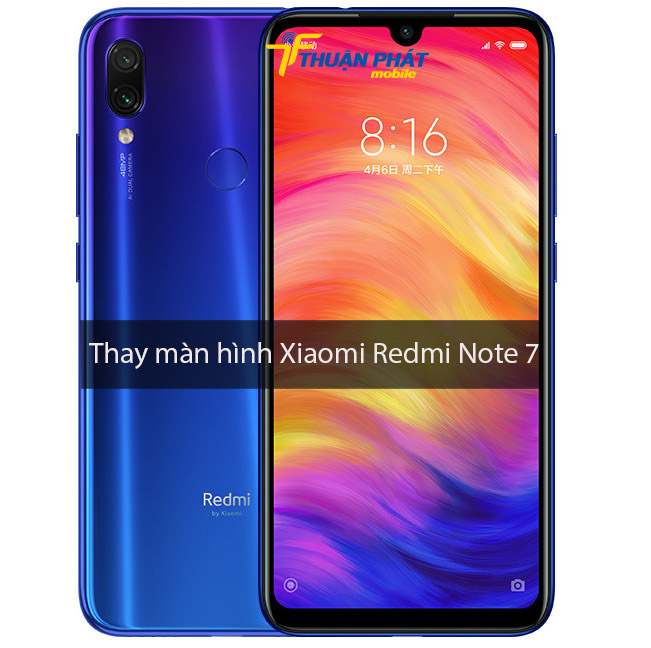 Thay màn hình Xiaomi Redmi Note 7 chính hãng tại Thuận Phát Mobile