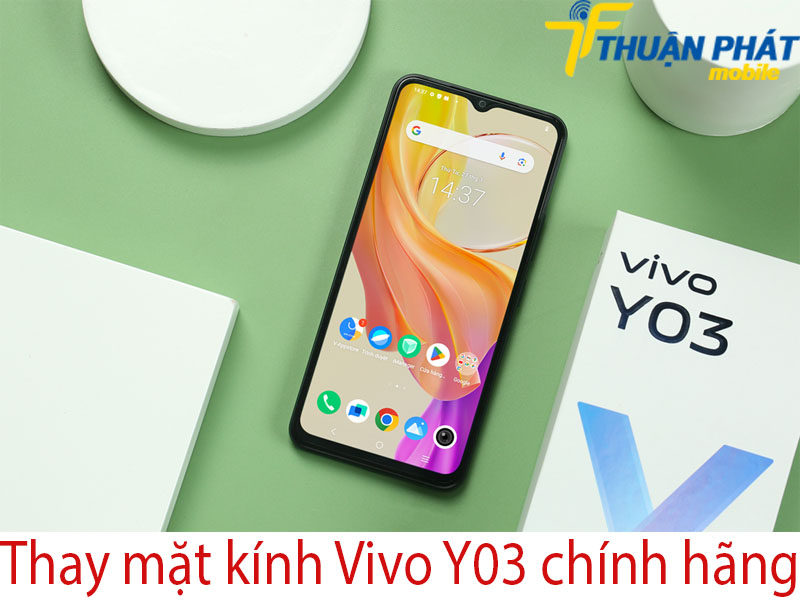 Thay mặt kính Vivo Y03 chính hãng tại Thuận Phát Mobile