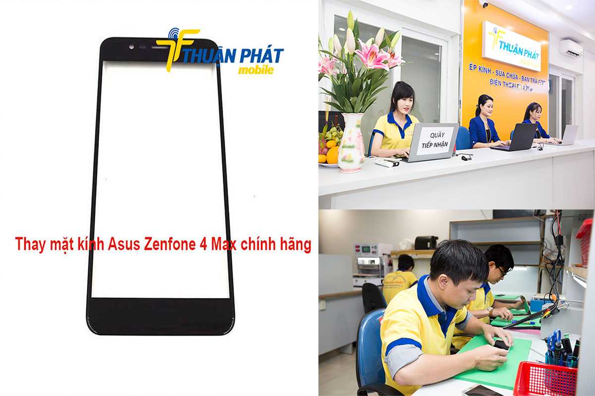 Thay mặt kính Asus Zenfone 4 Max Pro tại Thuận Phát Mobile