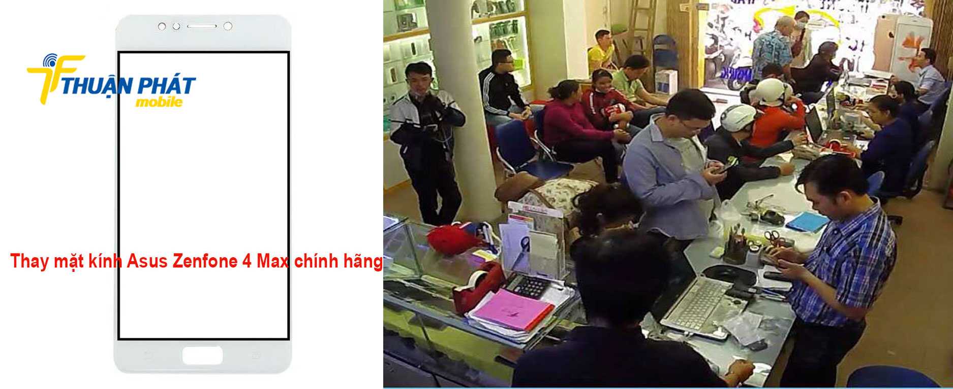 Thay mặt kính Asus Zenfone 4 Max tại Thuận Phát Mobile 