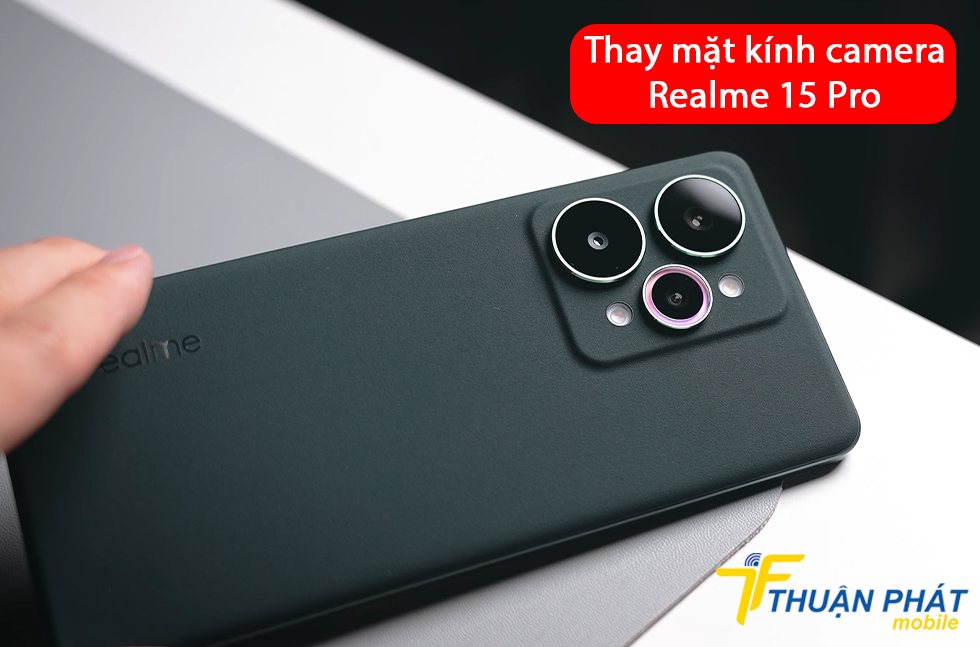 Thay mặt kính camera Realme 15 Pro
