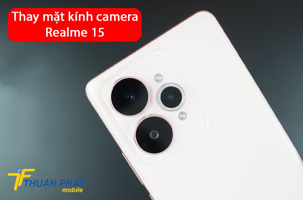 Thay mặt kính camera Realme 15