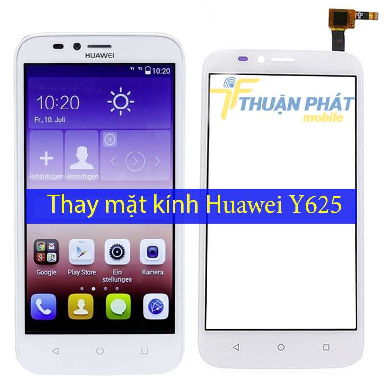 Thay mặt kính Huawei Y625 tại Thuận Phát Mobile