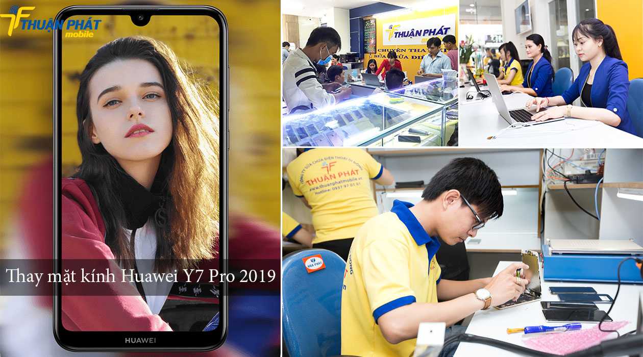 Thay mặt kính Huawei Y7 Pro 2019 tại Thuận Phát Mobile