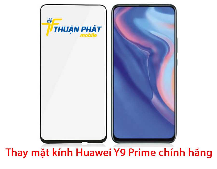 Thay mặt kính Huawei Y9 Prime chính hãng