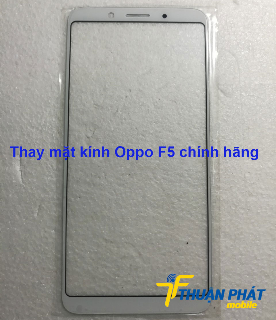 Thay mặt kính Oppo F5 chính hãng
