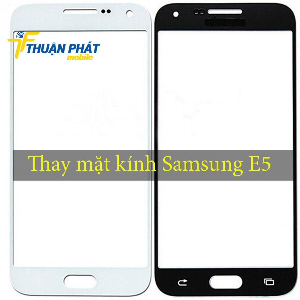 Thay mặt kính Samsung E5 tại Thuận Phát Mobile