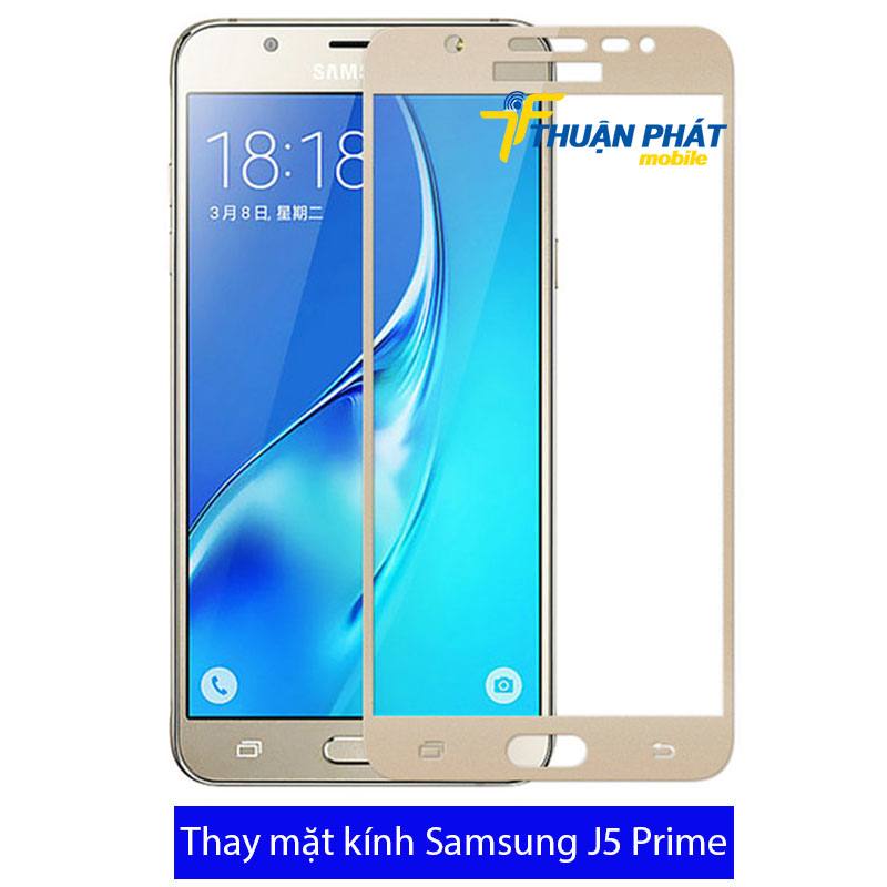 Thay mặt kính Samsung J5 Prime tại Thuận Phát Mobile