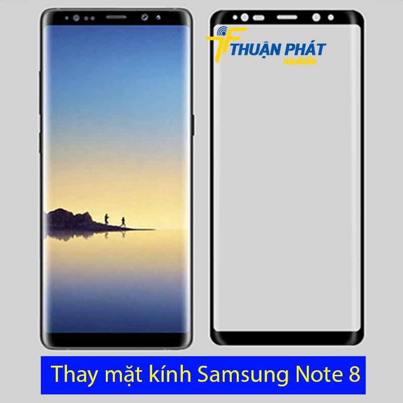 Thay mặt kính Samsung Note 8 tại Thuận Phát Mobile
