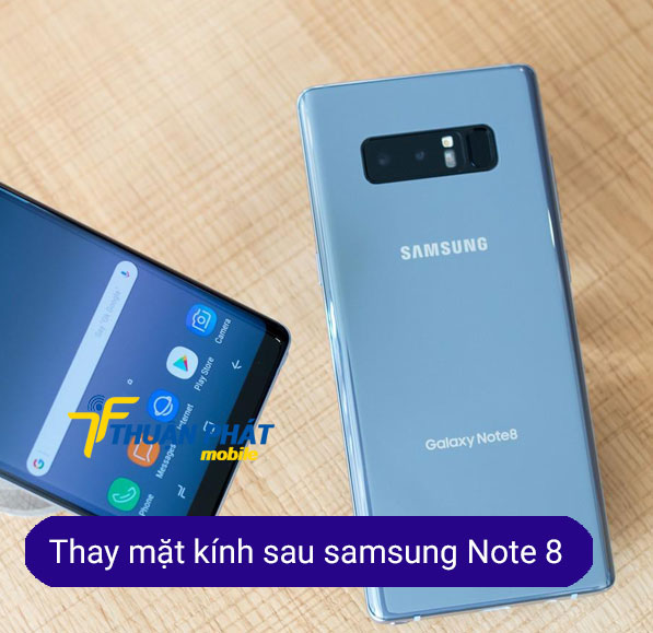 thay mặt kính sau samsung note 8 chính hãng thay mặt kính sau samsung note 8 chính hãng