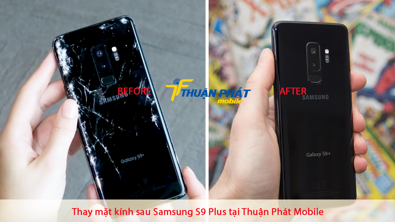 Thay mặt kính sau Samsung S9 Plus tại Thuận Phát Mobile