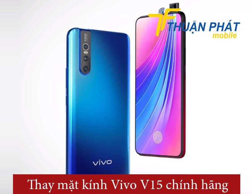 Thay mặt kính Vivo V15 chính hãng
