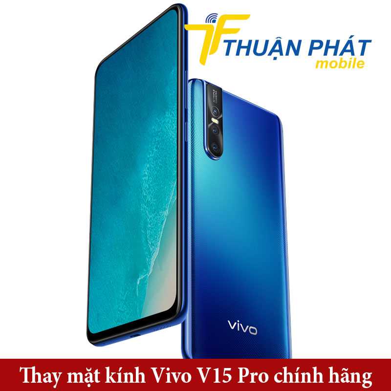Thay mặt kính Vivo V15 Pro chính hãng