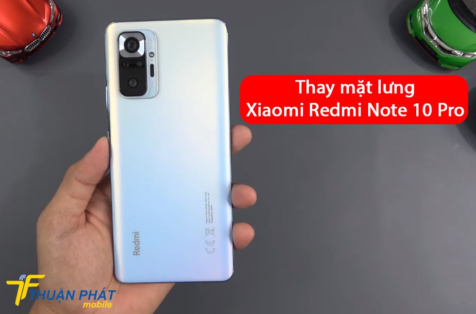 Thay mặt lưng Xiaomi Redmi Note 10 Pro