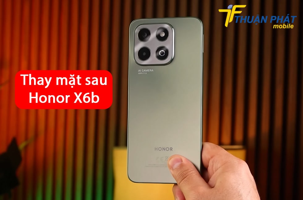 Thay mặt sau Honor X6b